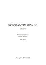 Mai Levin “Konstantin Süvalo” – lühimonograafia ja näituse kataloog, 2024